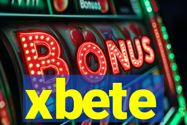 xbete