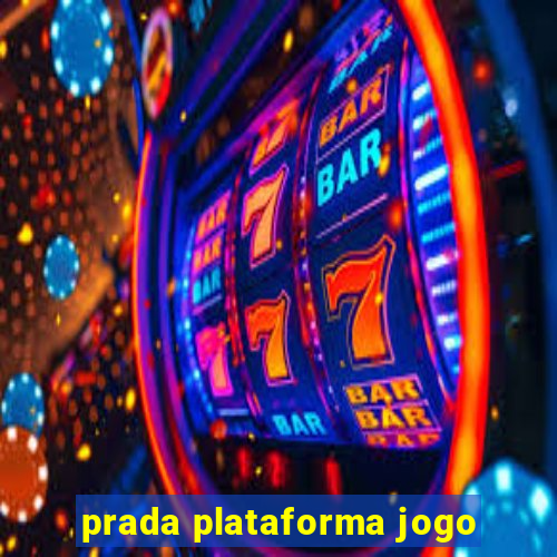 prada plataforma jogo