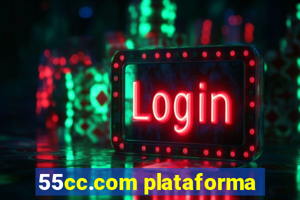 55cc.com plataforma
