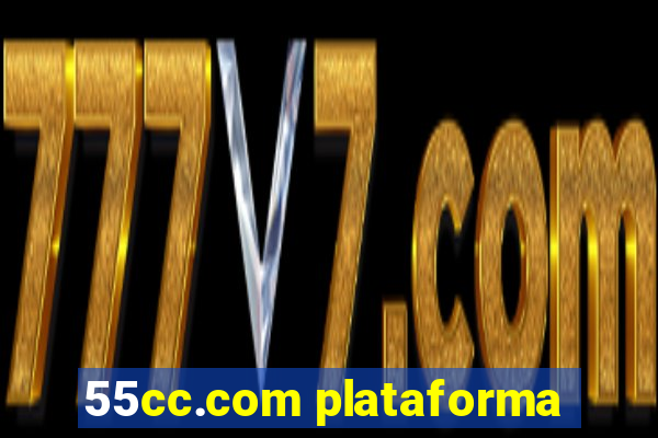 55cc.com plataforma