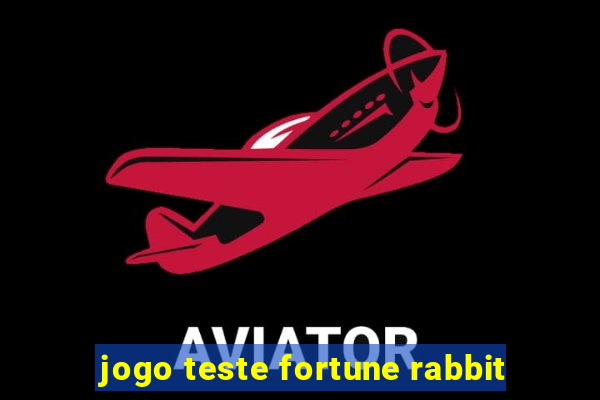 jogo teste fortune rabbit