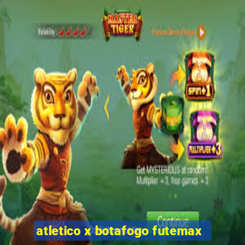 atletico x botafogo futemax