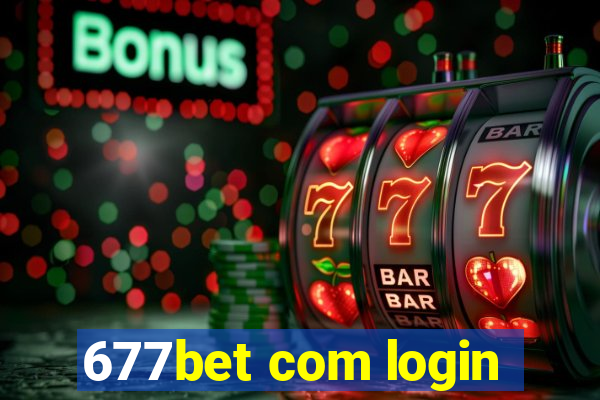 677bet com login