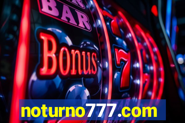 noturno777.com