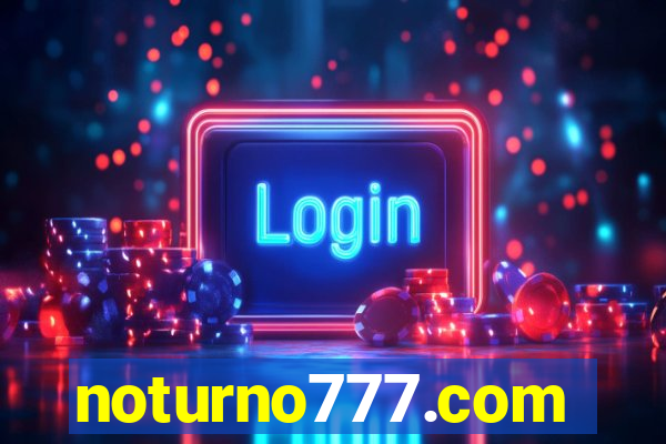 noturno777.com