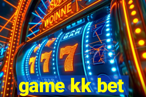 game kk bet