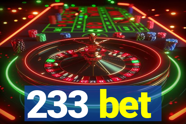 233 bet