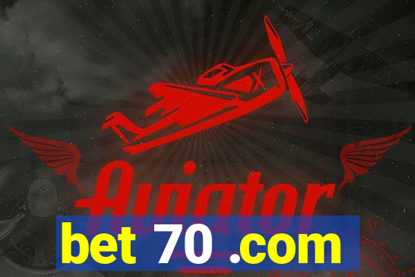 bet 70 .com