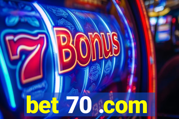 bet 70 .com