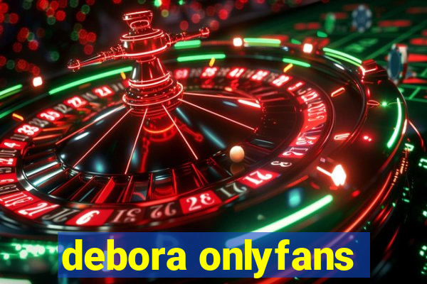 debora onlyfans