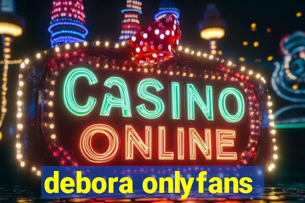 debora onlyfans
