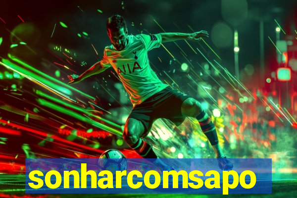 sonharcomsapo