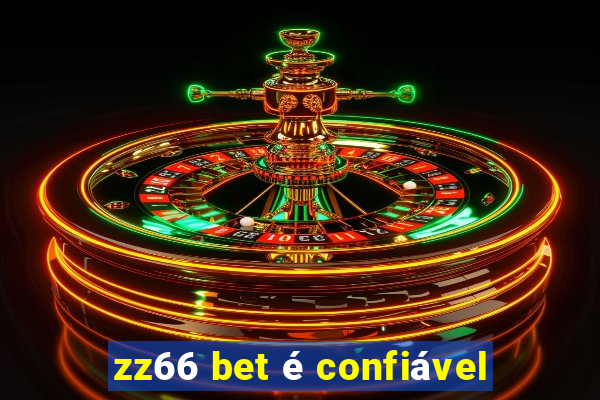 zz66 bet é confiável