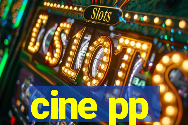 cine pp