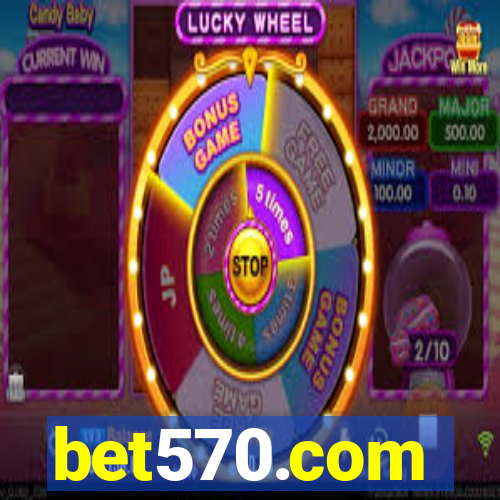 bet570.com
