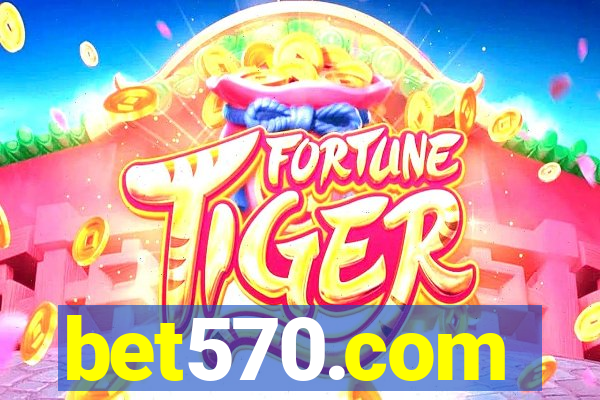 bet570.com