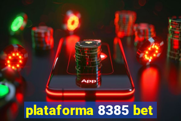 plataforma 8385 bet
