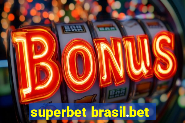 superbet brasil.bet