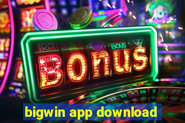 bigwin app download