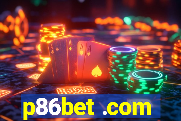 p86bet .com