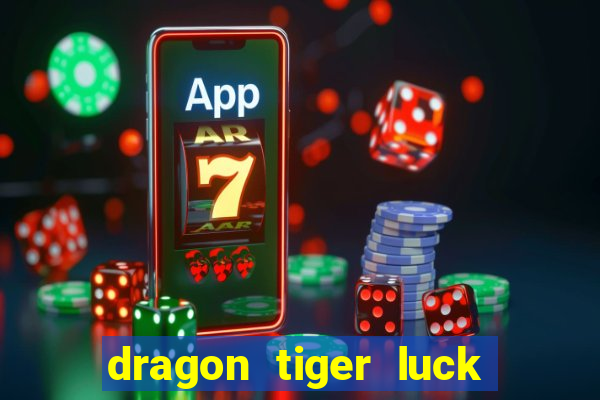 dragon tiger luck demo dinheiro infinito