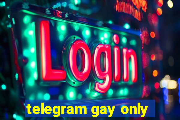 telegram gay only