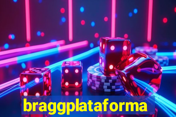 braggplataforma