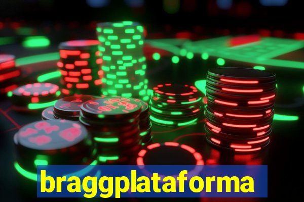 braggplataforma