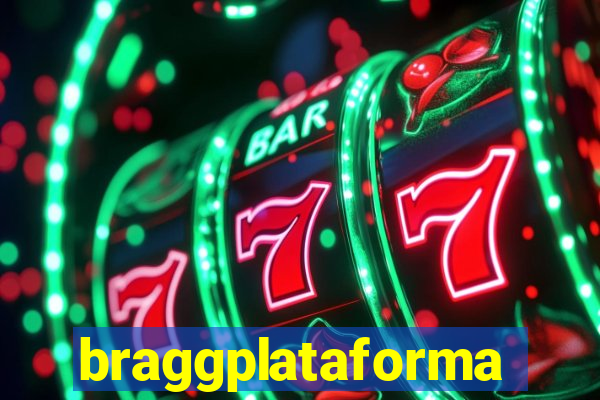 braggplataforma