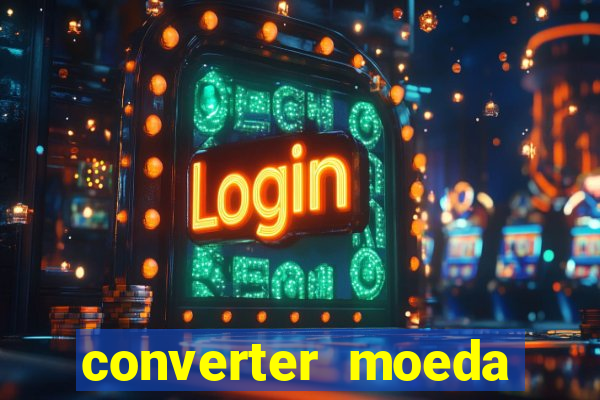 converter moeda cruzeiro para real