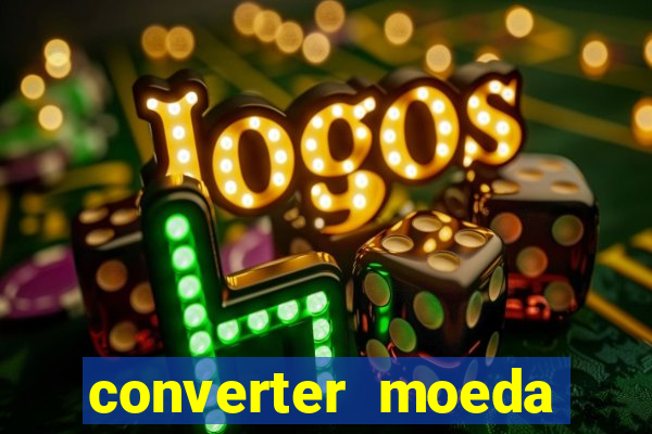 converter moeda cruzeiro para real