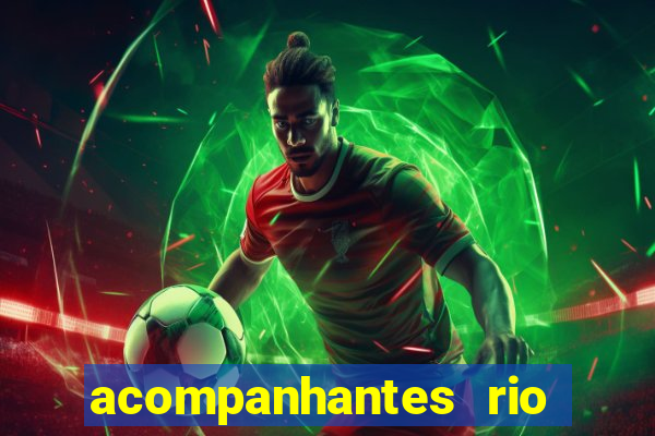 acompanhantes rio de janeiro