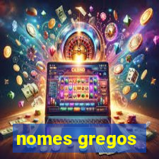 nomes gregos
