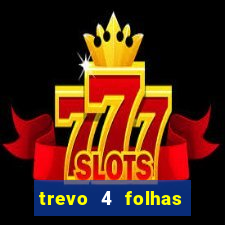 trevo 4 folhas significado espiritual