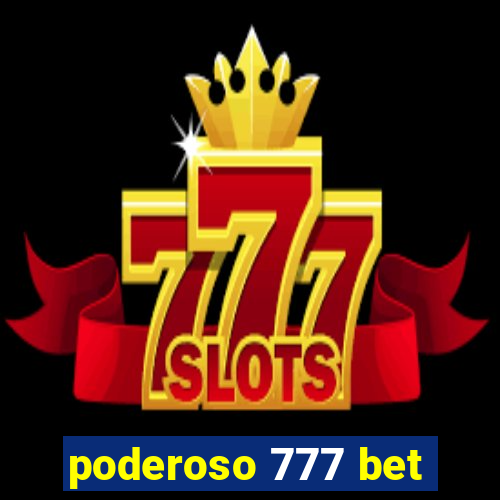 poderoso 777 bet