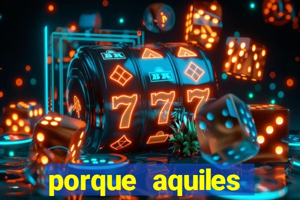 porque aquiles chora por heitor