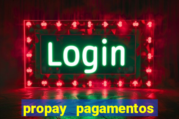 propay pagamentos ltda jogos