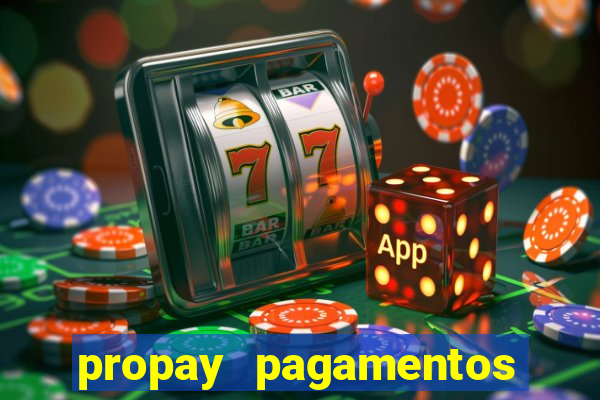 propay pagamentos ltda jogos