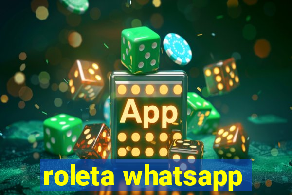 roleta whatsapp