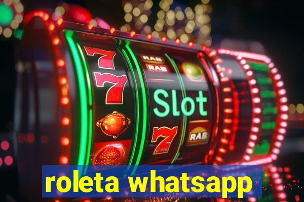 roleta whatsapp