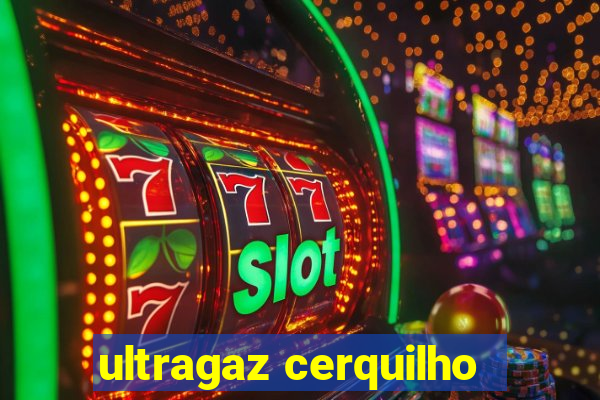 ultragaz cerquilho
