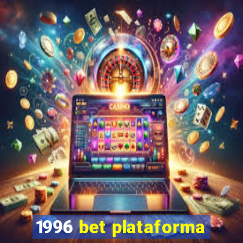 1996 bet plataforma