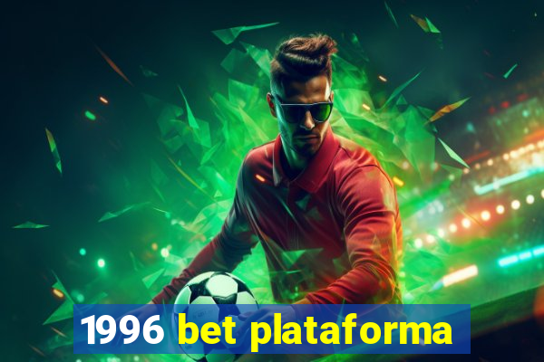 1996 bet plataforma