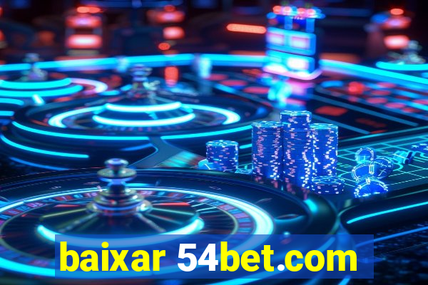 baixar 54bet.com