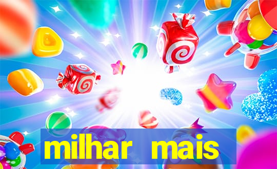 milhar mais atrasada na federal