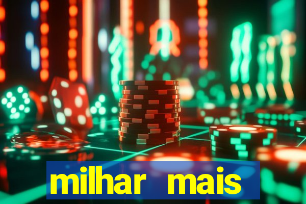 milhar mais atrasada na federal