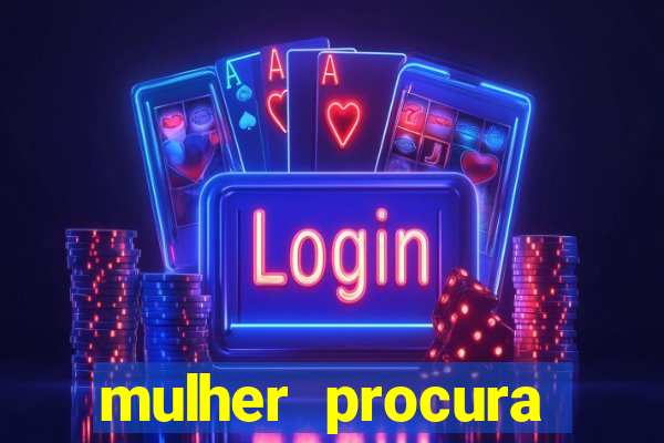 mulher procura homem bahia