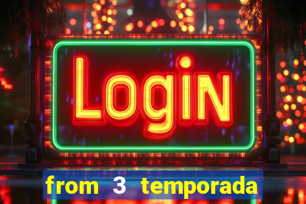from 3 temporada torrent dublado