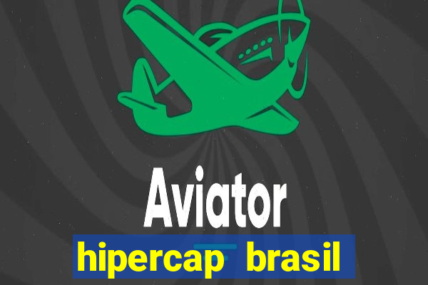 hipercap brasil como funciona