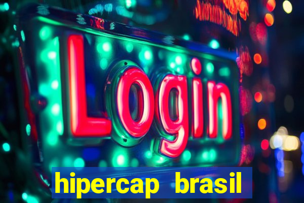 hipercap brasil como funciona